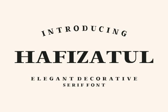 Boost Your Brand with Hafizatul: The Serif Font That Elevates Every Detail