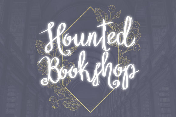 Font That Speaks: Hounted Bookshop for Campaign Design