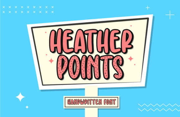 Heather Points: A Friendly Handwritten Font for Real Branding