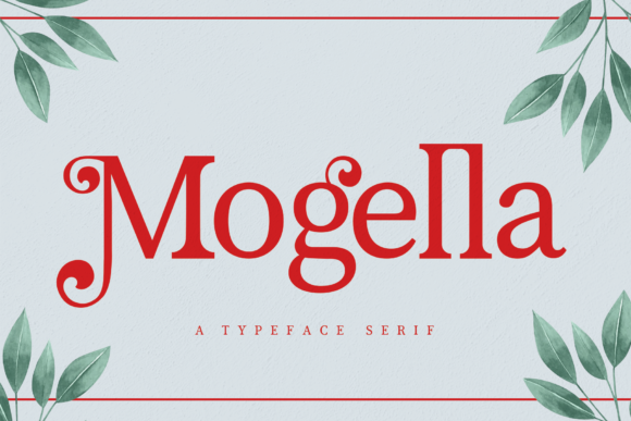 Mogella: A Serif Font That Builds Trust and Elegance