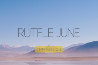 Rutfle June Thin: A Font for Modern Campaigns